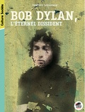 Stéphane Letourneur - Bob Dylan - L'éternel dissident.