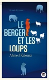 Ahmed Kalouaz - Le berger et les loups.