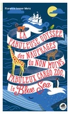 Florence Jenner-Metz - La Fabuleuse Odyssée des naufragés du non moins fabuleux cargo-zoo le Blue Sea.