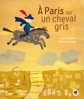 Yves Pinguilly et Florence Koenig - A Paris sur un cheval gris.