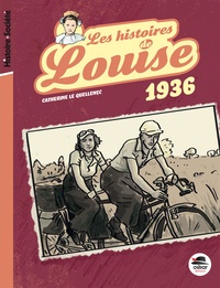 Catherine Le Quellenec - Les histoires de Louise : 1936.