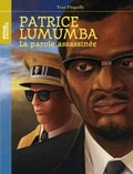 Yves Pinguilly - Patrice Lumumba - La parole assassinée.