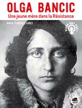 Marie-Florence Ehret - Olga Bancic - Une jeune mère dans la Résistance.