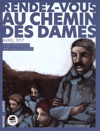 Yves Pinguilly et Nathalie Girard - Rendez-vous au Chemin des Dames - Avril 1917.