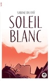 Sabine Du Faÿ - Soleil Blanc.