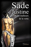 Marquis de Sade - Justine - ou Les malheurs de la vertu.
