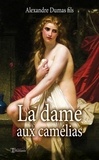 (fils) alexandre Dumas - La dame aux camélias.