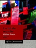 Philippe Touzet - La loi du marché.