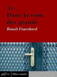 Benoît Fourchard - Dans la cour des grands.