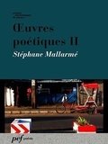 Stéphane Mallarmé - Œuvres poétiques II.
