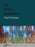 Paul Verlaine - Fêtes galantes.