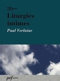 Paul Verlaine - Liturgies intimes.