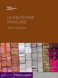 Henri Bergson - La philosophie française.