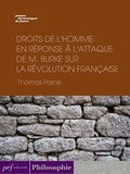 Thomas Paine - Droits de l'homme : En réponse à l'attaque de M. Burke sur la Révolution Française.