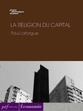 Paul Lafargue - La Religion du Capital.
