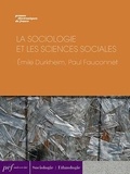 Emile Durkheim et Paul Fauconnet - La Sociologie et les sciences sociales.