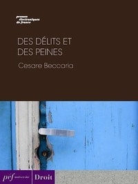 Cesare Beccaria - Des délits et des peines.