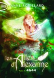 Anne Robillard - Les Ailes d'Alexanne Tome 1 : 4h44.