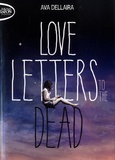 Ava Dellaira - Love letters to the dead.
