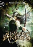 Anne Robillard - Les chevaliers d'Antarès Tome 4 : Chimères.