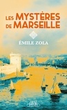 Emile Zola - Les mystères de Marseille.