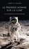 James R. Hansen - Le premier homme sur la lune - Les confidences de Neil Armstrong.