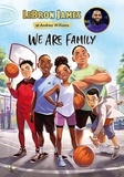 LeBron James - We are family.