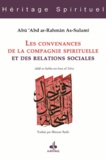 Abû 'Abd ar-Rahmân As-Sulamî - Les convenances de la compagnie spirituelle et des relations sociales - Adâb as-Suhba wa husn al-'Ichra.