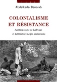 Abdelkader Benarab - Colonialisme et résistance.