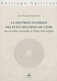 Jean-François Houberdon - La doctrine islamique des états multiples de l'être - Dans les Haltes spirituelles de l'Emir 'Abd al-Qâdir.