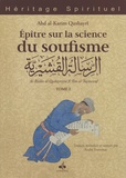 Abd al-Karim Qushayrî - Epître sur la science du soufisme - Tome 1, Introduction - Les principes - Les maîtres.