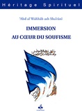 Abd al-Wahhâb Ash-Sha'rânî - Immersion au coeur du soufisme - L'intimité liant un maître à son disciple.