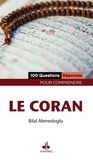 Bilal Ahmedoglu - 100 questions réponses pour comprendre le Coran.