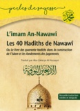  ABU ZAKARIYYA MUHYID - Les 40 Hadiths de Nawawî - Ou le livre des quarante hadiths dans la construction de l'islam et les fondements des jugements.