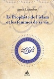 Asma Lamrabet - Le prophète de l'Islam et les femmes de sa vie.