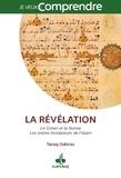 Tareq Oubrou - La Révélation - Les textes fondateurs de l'islam :  le Coran et la Sunna.