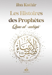 Ismaïl ibn Kathîr - Histoires des prophètes.