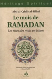 Abd Al-Qâdir al-Jîlânî - Le mois de Ramadan - Les rites des mois en Islam.