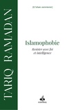 Tariq Ramadan - Islamophobie - Résister avec foi et intelligence.