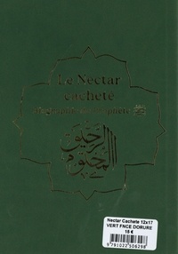 Le nectar cacheté. Biographie du Prophète, édition verte avec dorure