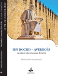 Abderrahim Bouzelmate - Ibn Rochd - Averroès - La raison à la rencontre de la foi (1126-1198).