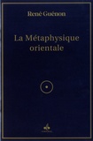 René Guénon - La Métaphysique orientale.