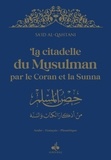 Sa'id Al-Qahtânî - La Citadelle du Musulman par le Coran et la Sunna - Avec la phonétique, couverture bleu nuit et dorure.