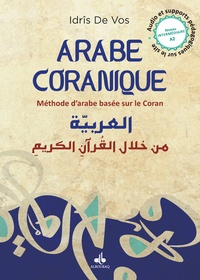 Idrîs de Vos - Arabe coranique - Méthode d'arabe basée sur le Coran Tome 2.