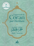 Naouhim Alouane - J'apprends le Coran par l'Ecriture - Juzz amma (accompagnE d'un stylo magique).