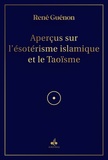 Guénon René - AperCus sur l'EsotErisme islamique et le TaoIsme.