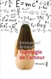 Emmanuel Arnaud - Topologie de l'amour.