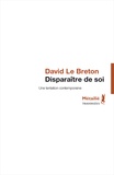 David Le Breton - Disparaître de soi - Une tentation contemporaine.