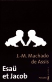 Joaquim Maria Machado de Assis - Esaü et Jacob.