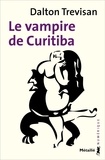 Dalton Trevisan - Le vampire de Curitiba.